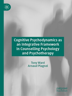 cover image of Cognitive Psychodynamics as an Integrative Framework in Counselling Psychology and Psychotherapy